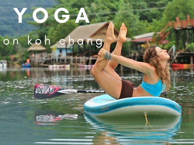 Practice yoga on Koh Chang on land or paddle board
