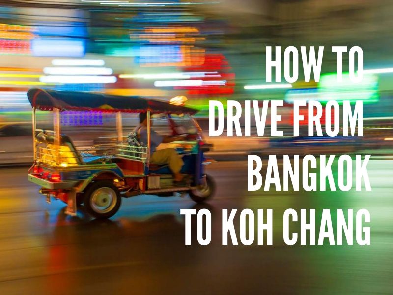 Driving from Bangkok to Koh Chang