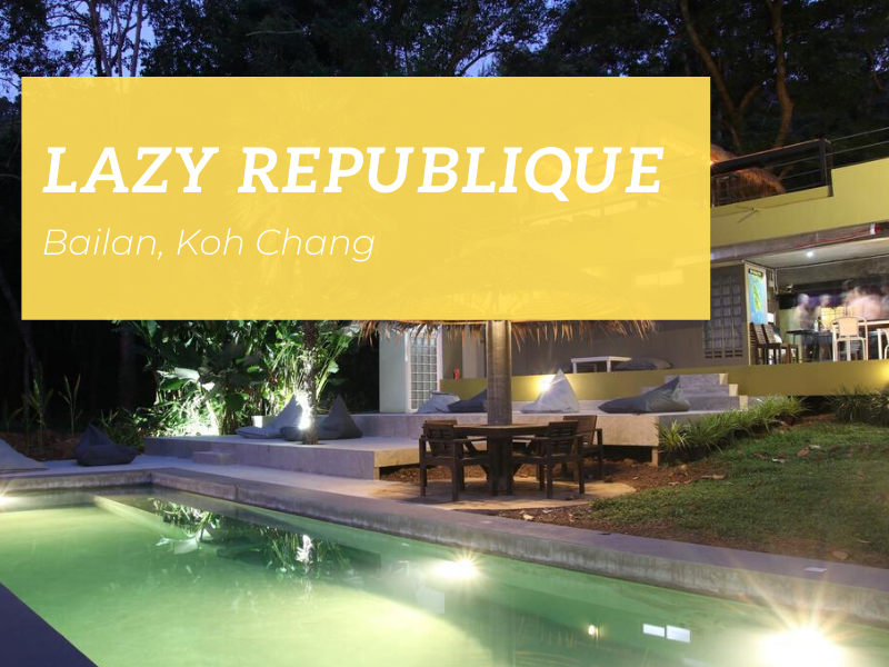 Lazy Republique, Bailan, Koh Chang