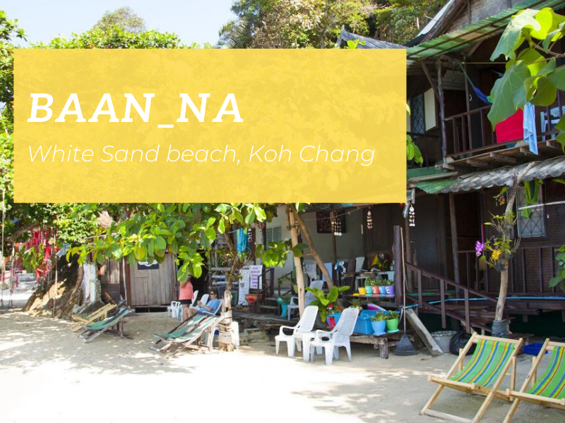 Baan Na, White Sand beach, Koh Chang