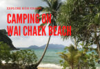 Camping overnight at Wai Chaek beach